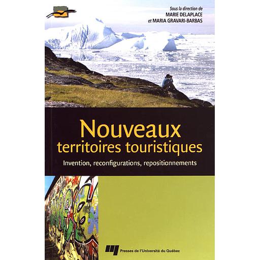 Nouveaux territoires touristiques  - Invention, reconfigurations, repositionnements