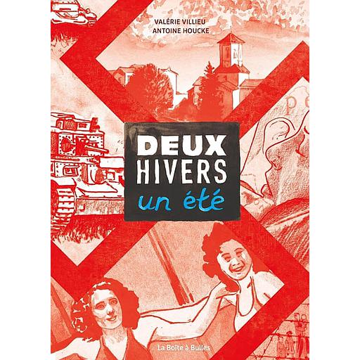 Deux hivers, un été  - D'après les souvenirs de Wally