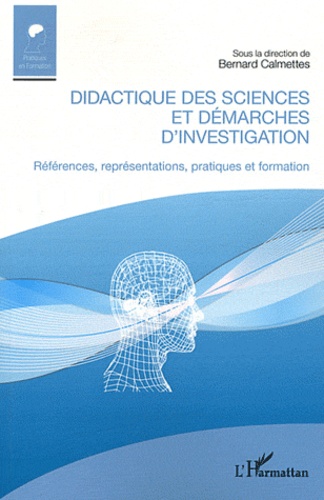Didactique des sciences et démarches d'investigation  - Références, représentations, pratiques et formation