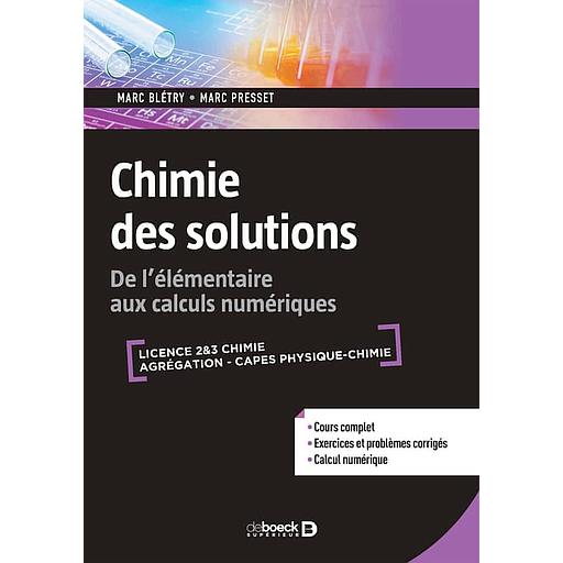 Chimie des solutions  - De l'élémentaire aux calculs numériques