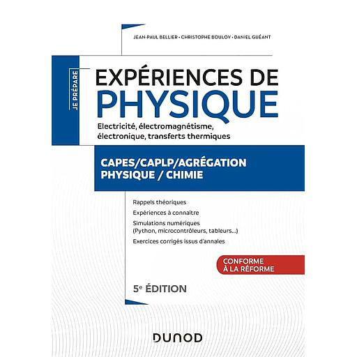 Expériences de physique  - Electricité, électromagnétisme, électronique, transferts thermiques CAPES/CAPLP/Agrégation Physique/Chimie