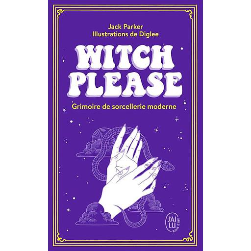 Witch Please  - Grimoire de sorcellerie moderne
