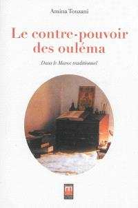 Le contre-pouvoir des ouléma