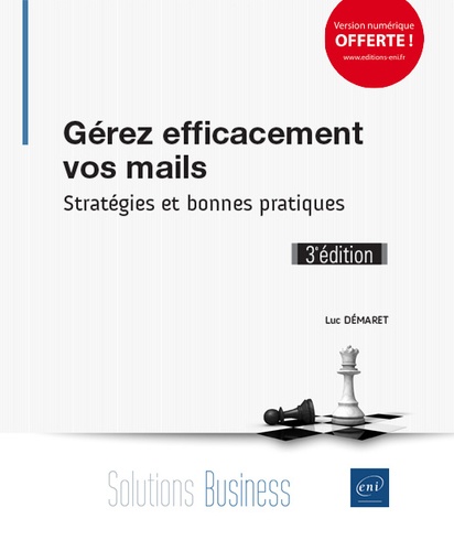 Gérez efficacement vos mails  - Stratégies et bonnes pratiques