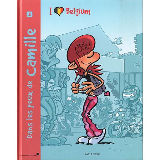Dans les yeux de Camille Tome 3 - I love Belgium