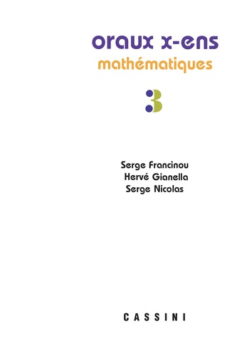 Oraux x-ens mathématiques  - Volume 3