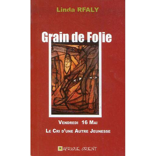 Grain de Folie - Vendredi 16 Mai Le Cri d'une autre Jeunesse