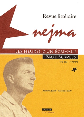 Revue littéraire nejma - Les heures d'un écrivain : Paul Bowles