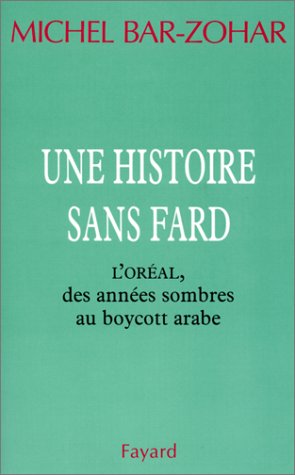 Une histoire sans fard  - L'Oréal, des années sombres au boycott arabe