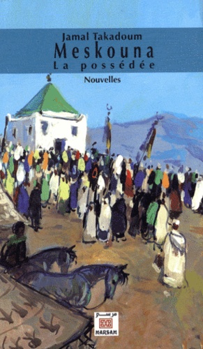 Meskouna  - La possédée