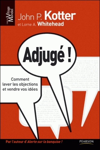 Adjugé !  - Comment lever les objections et vendre vos idées