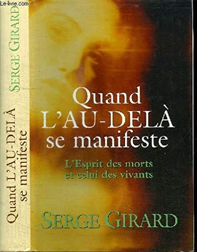 Quand l'au-delà se manifeste : L'esprit des morts et celui des vivants