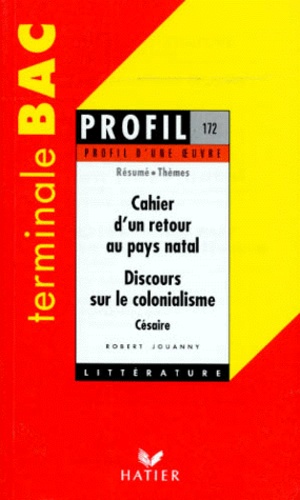 CAHIER D'UN RETOUR AU PAYS NATAL (1939, PREMIERE PUBLICATION), (1956, EDITION DEFINITIVE). DISCOURS SUR LE COLONIALISME (1955), CESAIRE