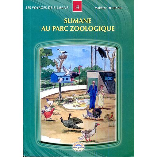 Les Voyages de Slimane Tome 4 - Slimane au parc zoologique