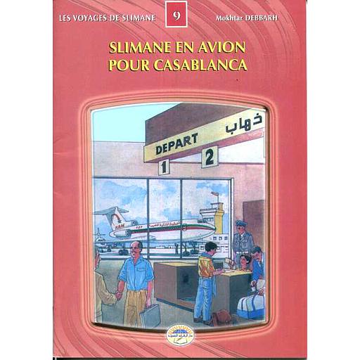 Les Voyages de Slimane Tome 9 - Slimane en avion pour Casablanca