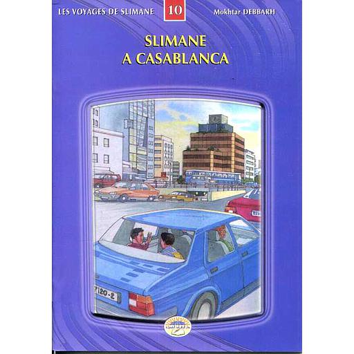 Les Voyages de Slimane Tome 10 - Slimane a Casablanca