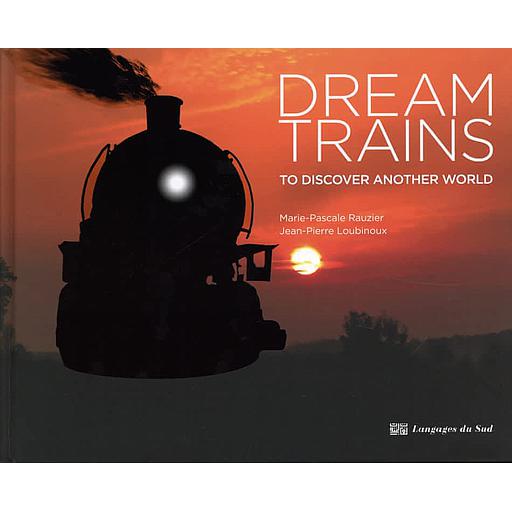 Dream Trains  - To discover another world