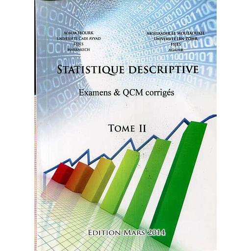 Statistique descriptive examens &amp; QCM corrigés Tome I