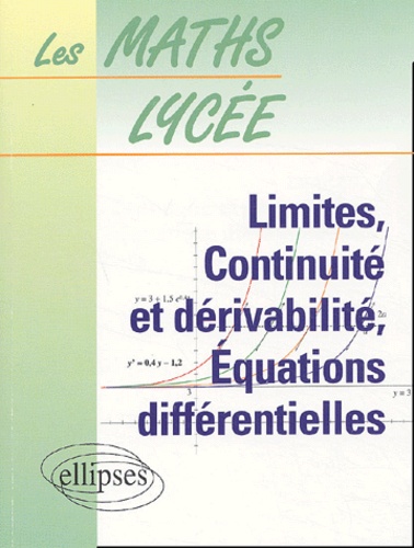 Limites, continuité et dérivabilité, équations différentielles