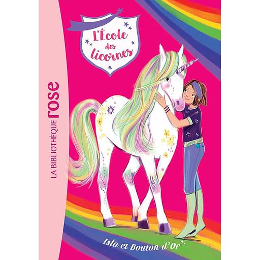 L'école des licornes Tome 12 - Isla et Bouton d'Or