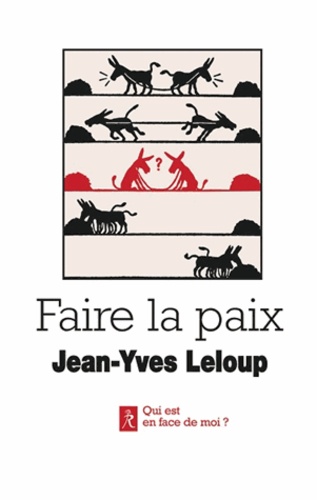 Faire la paix  - Paroles et paraboles pour la paix