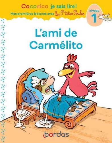 Cocorico je sais lire ! L'ami de Carmélito  - Niveau 1