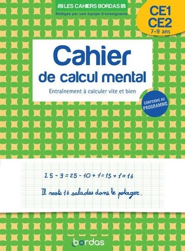 Cahier de calcul mental CE1-CE2  - Entraînement à calculer vite et bien
