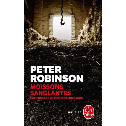 Moissons sanglantes  - Une enquête de l'inspecteur Banks