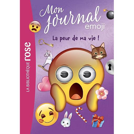 Mon journal emoji Tome 2 - La peur de ma vie !