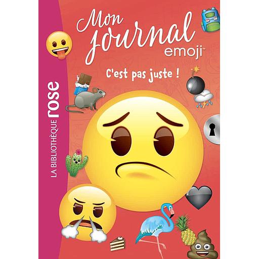 Mon journal emoji Tome 4 - C'est pas juste !