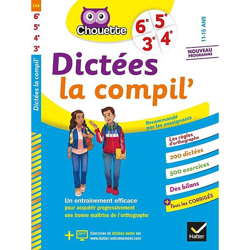 Français 6e, 5e, 4e, 3e Dictées La Compil'