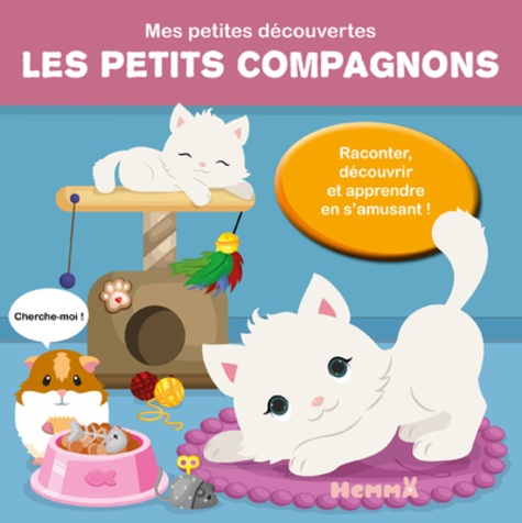 Mes petites découvertes: Les petits compagnons