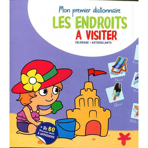 Mon premier dictionnaire . Les endroits à visiter
