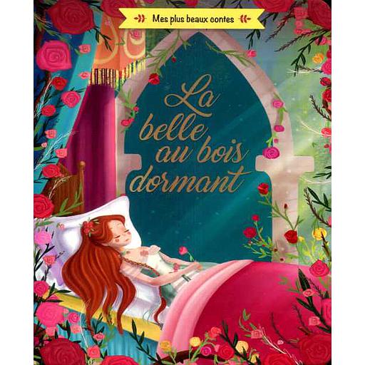 Mes plus beaux contes - La belle au bois dormant