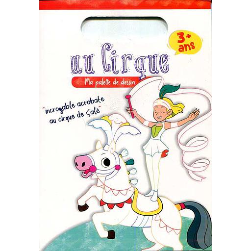 Ma palette de dessin - Au cirque