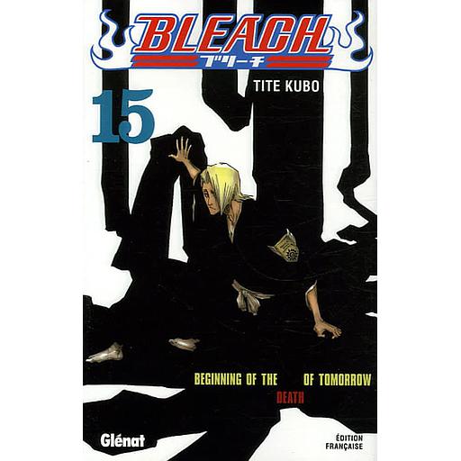 Bleach Tome 15 - Beginning of the Death of Tomorrow