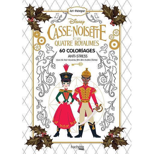 Casse-noisette et les quatre royaumes  - 60 coloriages anti-stress