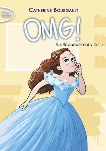 OMG ! Tome 3 - Réponds-moi vite !