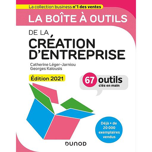 La boîte à outils de la création d'entreprise  - 67 outils clés en main - Campus