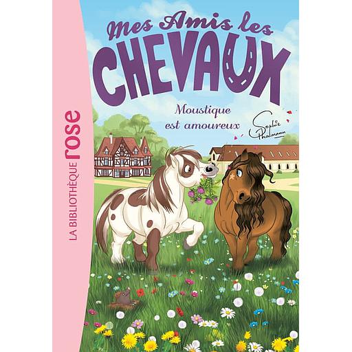 Mes amis les chevaux Tome 16 - Moustique est amoureux