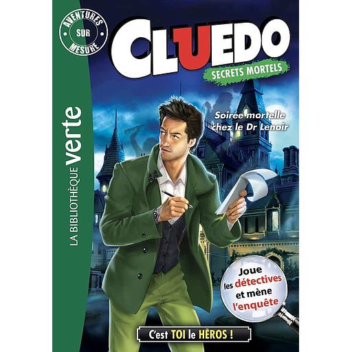 Aventures sur mesure - Cluedo Tome 15 - Soirée mortelle chez le Dr Lenoir