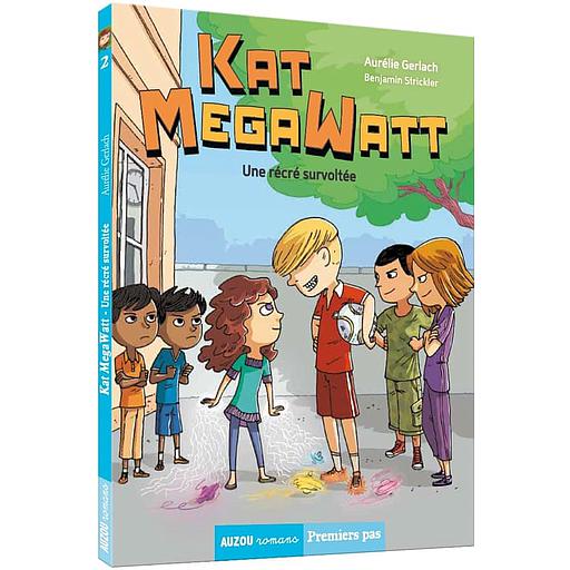 Kat Megawatt Tome 2 - Une récré survoltée