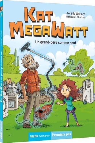Kat Megawatt Tome 3 - Un grand-père comme neuf