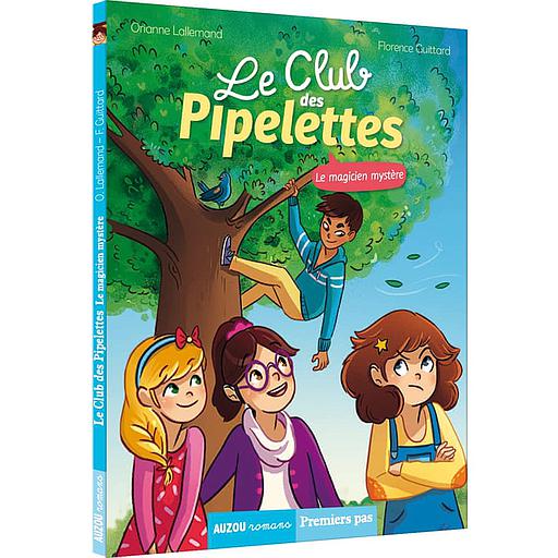 Le club des pipelettes Tome 4 - Le magicien mystère