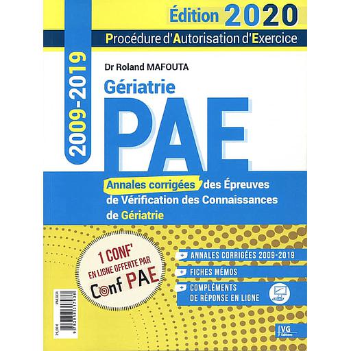 PAE - Annales corrigées de Gériatrie 2009-2019  - Annales corrigées des Epreuves de Vérification des Connaissances de Gériatrie