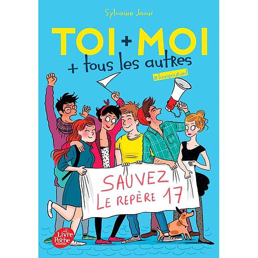 Toi + moi + tous les autres Tome 4 - Tous pour un !