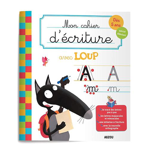Mon cahier d'écriture avec Loup  - Dès 5 ans, spécial débutant