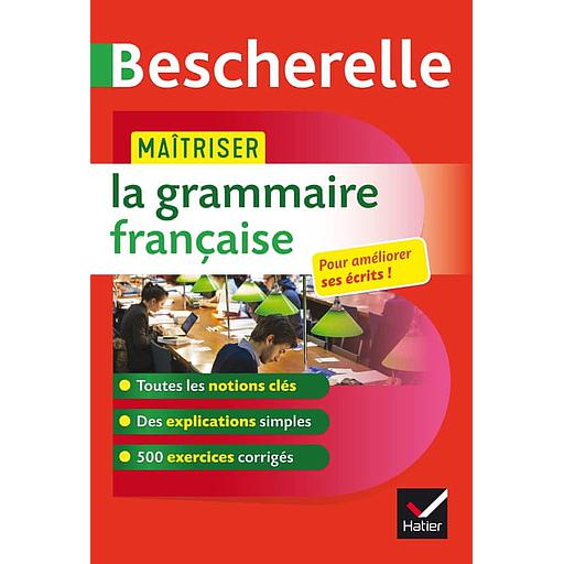 Maîtriser la grammaire francaise