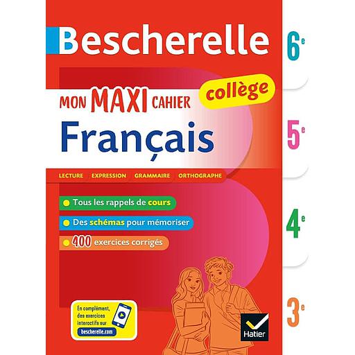 Bescherelle Mon maxi cahier de Français Collège - 6e, 5e, 4e, 3e