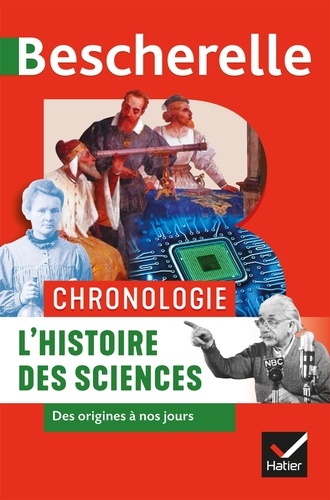 L'histoire des sciences  - Des origines à nos jours